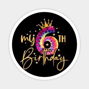 My 6Th Birthday Colorful Tie Dye Number 6 Year Old Girls Kid Magnet